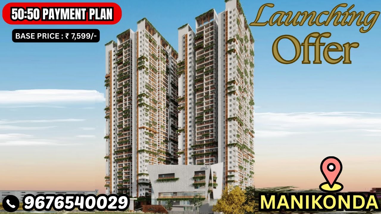 Launching Offers || 50:50 Payment Plan || G+36 Floors || Lavish 3BHK Flats || Manikonda || Hyderabad
