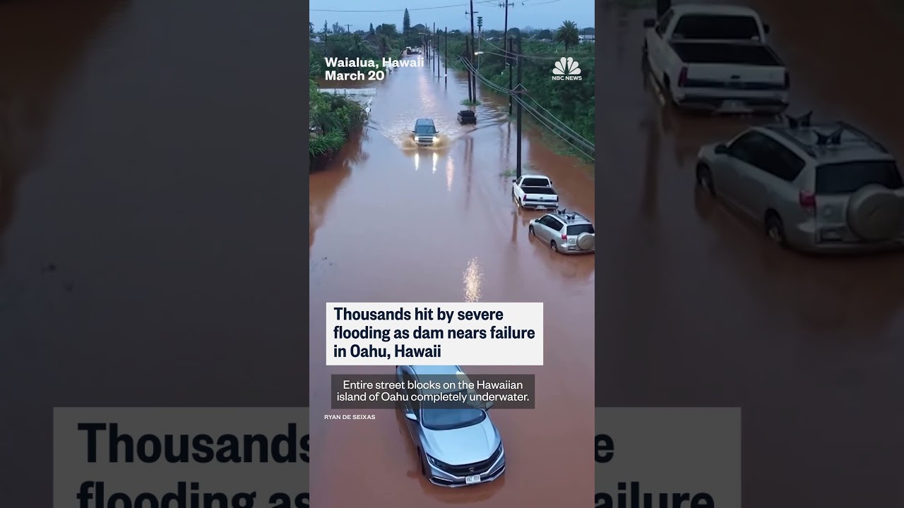 Thousands hit by severe flooding as dam nears failure in Oahu, Hawaii