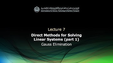 CC413 - Lecture 7: Direct Methods for Solving Linear Systems (Part 1: Gauss Elimination)
