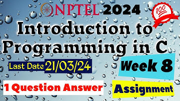 NPTEL Introduction to Programming in C Assignment 8 answers | Jan-Apr 2024