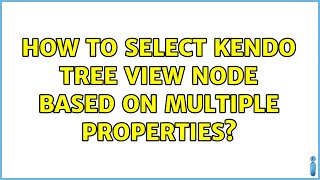 How to select Kendo tree view node based on multiple properties?