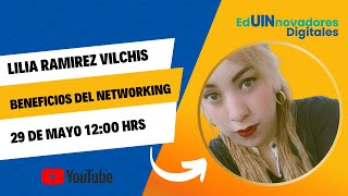 Beneficios del Networking I Lilia Ramirez Vilchis