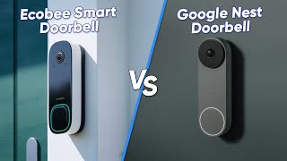 Ecobee Smart Doorbell Vs Google Nest Doorbell | Which One To Buy?