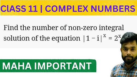 Find the number of non - zero integral solutions of the equation | Complex numbers Class 11 maths |