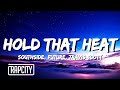 Southside, Future - Hold That Heat (Lyrics) ft. Travis Scott