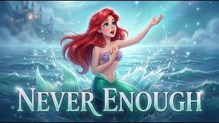 Never Enough – Ariel's Version (The Little Mermaid) | A.I. Concept Cover