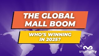 The Global Mall Boom: Who’s Winning in 2025