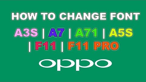 OPPO Change Stylish Font F11 pro, F7, F9, A37, A71| New stylish fonts 2020