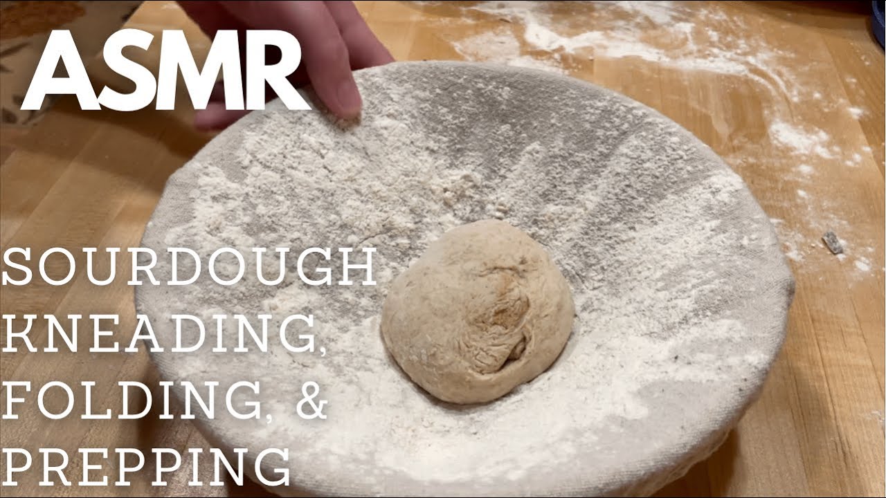 ASMR * Sourdough kneading, folding, and prepping
