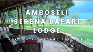 Amboseli Serena Safari Lodge  - Kenya  HD 1080p