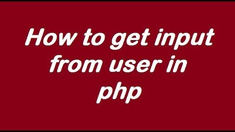 How to get input from user in PHP ( addition of two number given by user and printing the sum)