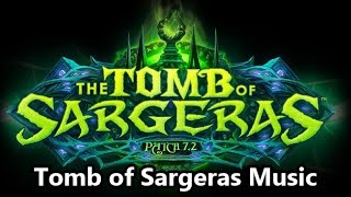 Tomb of Sargeras Music - Legion Patch 7.2