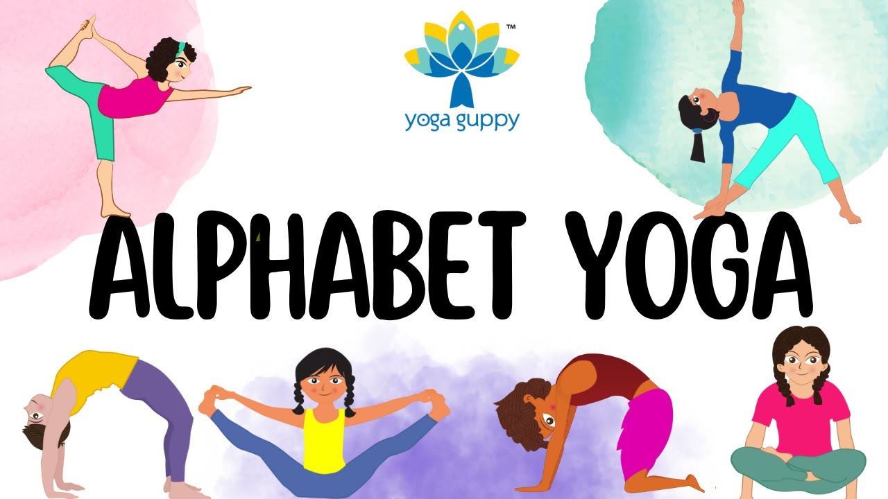 Easy Yoga Poses for Strength & Flexibility | Yoga with Alphabets for Kids | Yoga Guppy