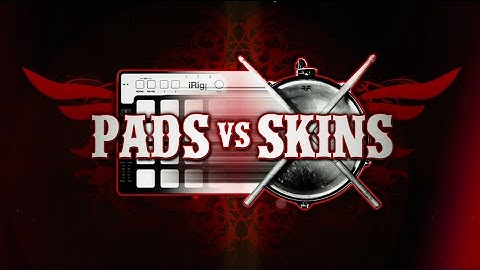 Pads vs Skins - iRig Pads vs Drum Set Battle