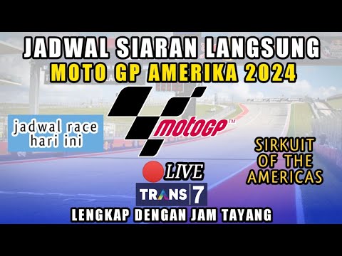 JADWAL MOTO GP AMERIKA 2024|| JADWAL MOTO GP HARI INI || JADWAL RACE MOTO GP AMERIKA || SPRINT RACE