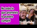 No Todo Lo Que Prometes Lo Puedes Cumplir