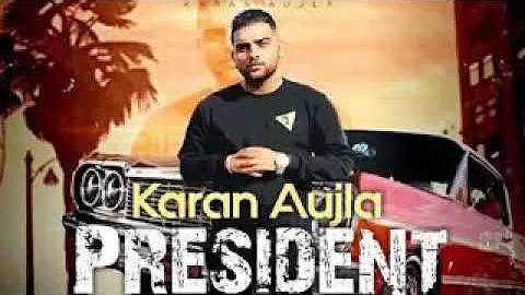 President full song || karan aujla ||