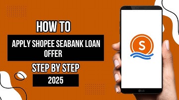 HOW TO APPLY SHOPEE SEABANK LOAN OFFER 2025 STEP-BY-STEP TUTORIAL | JIIELWAYEN