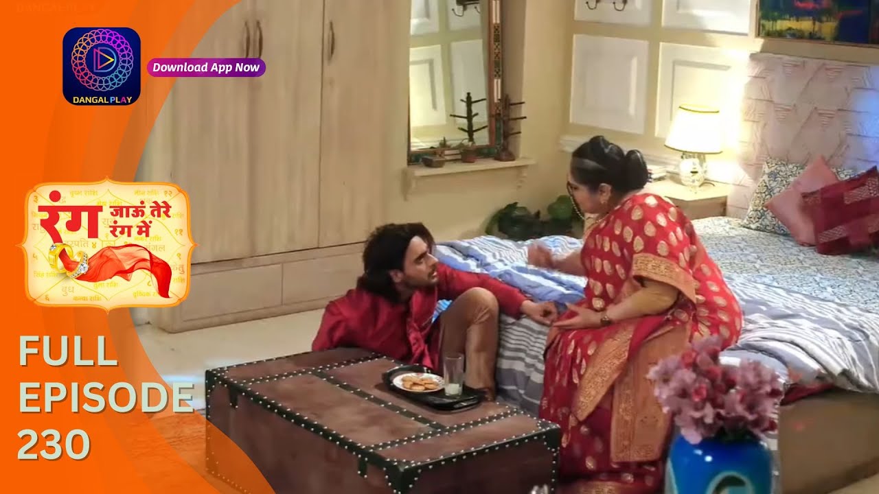 Rang Jaun Tere Rang Mein | Full Episode 230 | Dangal Play