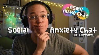 ASMR | chatting about social anxiety (again) | autism chat, tapping, soft spoken rambles screenshot 5