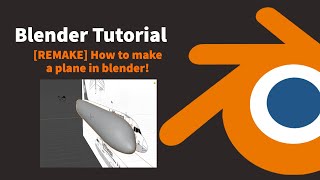 [Remake] How to make a plane in blender!