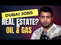 🔥 Real Estate & Oil & Gas Jobs in Dubai | Biggest Opportunities in 2025 🚀