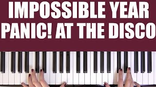 HOW TO PLAY: IMPOSSIBLE YEAR - PANIC! AT THE DISCO