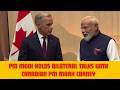PM Modi Holds Bilateral Talks with Canadian PM Mark Carney