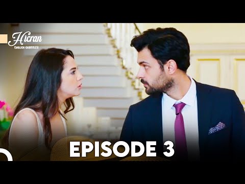 Hicran Episode 3 (English Subtitles)