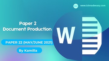 IGCSE ICT 0417 || Paper 22|| 2021 || May - June || Document Production