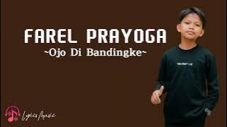 Farel Prayoga-Ojo Di Bandingke(Lirik Lagu)