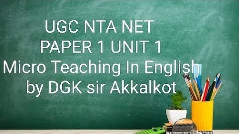 NET Exam 2023 P 1 Unit 1 Micro Teaching in English by DGK sir Akkalkot