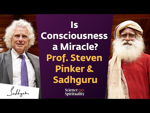 Is Consciousness a Miracle? | Harvard’s Cognitive Scientist Prof. Steven Pinker & Sadhguru