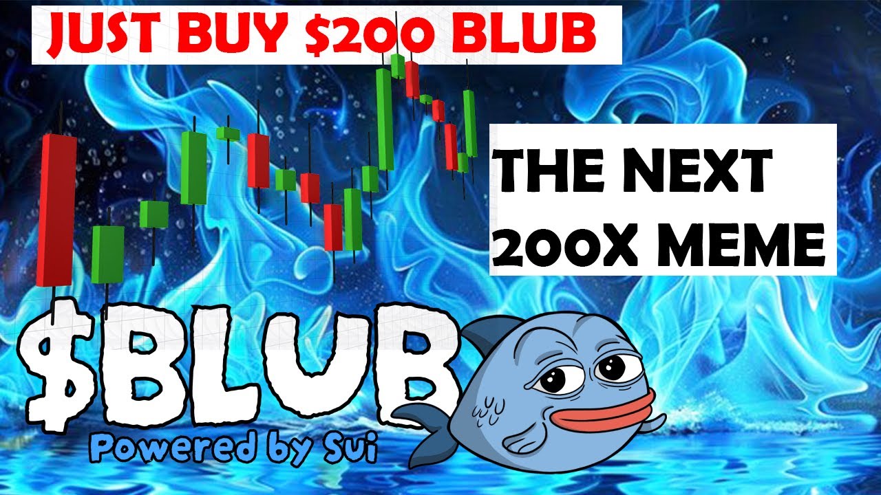 JUST BUY $200 BLUB | THE NEXT 100X MEME COIN - YouTube