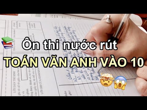 Cách Ôn thi nước rút Toán Văn Anh trước kì thi vào 10