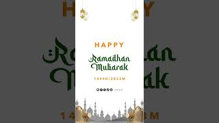 Happy Ramadhan Mubarak 1444 H