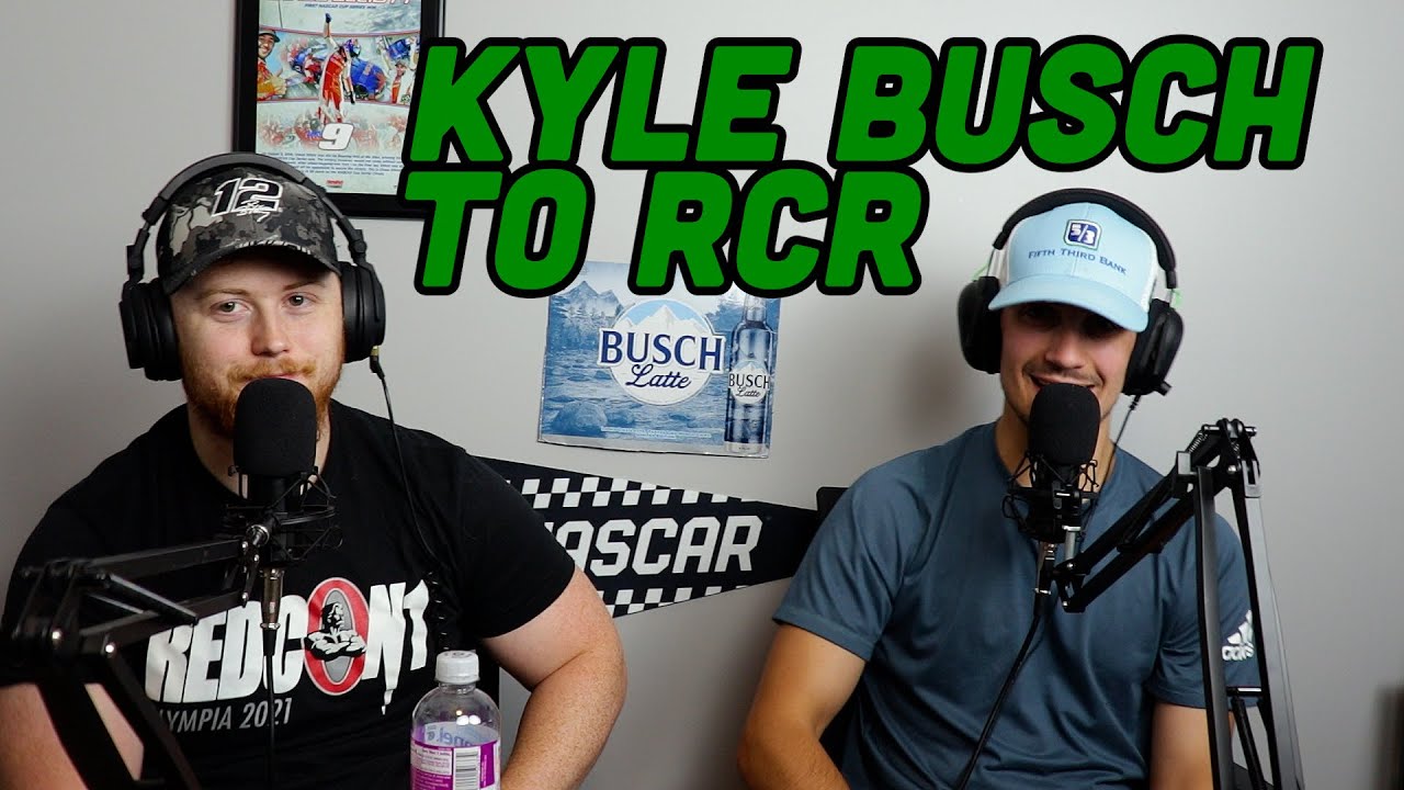 Kyle Busch To RCR Is Official! |The High Line Podcast Episode 33|