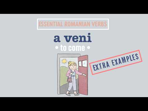 Essential Romanian Verbs: a veni (to come) | Extra Examples