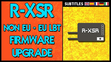 Frsky R-XSR - EU LBT \ NON EU FCC Firmware Upgrade