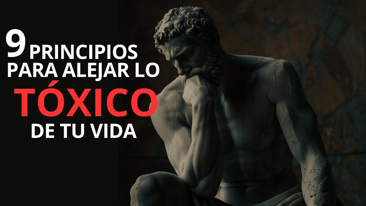 9 PRINCIPIOS ESTOICOS para liberarte de la toxicidad en tu vida - YouTube