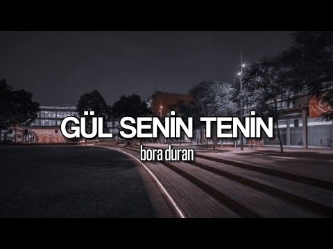 Bora duran - Gül Senin Tenin (lyrics video) #dnrxfox