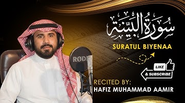 Surat Al-Bayyinah (The Clear Proof) | Hafiz Aamir Official العفاسي | سورة البينة