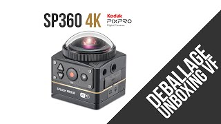 Kodak SP360 4k - Caméra 360° UHD 4K déballing #Unboxing FR