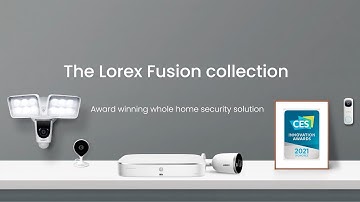 The Lorex Fusion Collection