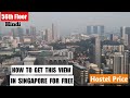 FREE SINGAPORE&#39;S view from 56th Floor, ION Mall, ION Sky, Sneaking in Marina Bay Sands, Hostel Price