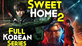 Sweet Home 2 (2023) Explained In Hindi | Sweet Home Season 2 Full Series | Real Monster & S3 Details