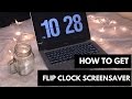 How to Get Flip Clock Screensaver (Mac & Windows)