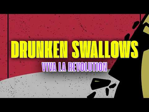 Drunken Swallows - Viva la Revolution (Lyric Video)  [Official Video] - HD