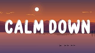 Rema, Selena Gomez - Calm Down (Lyrics) | Selena Gomez, Ed Sheeran, Charlie Puth,Sia,...