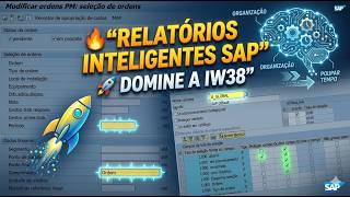 Dominando a IW38 – Relatórios personalizados e Variantes no SAP PM